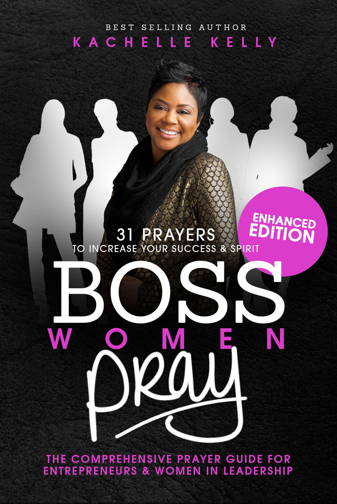 utilsigtet Mordrin Mange farlige situationer Boss Women Pray: Prayer Guide – Kachelle Kelly Int.